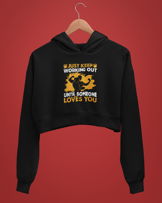 "Just Keep Working Out" - Female Cropped Hoodie
