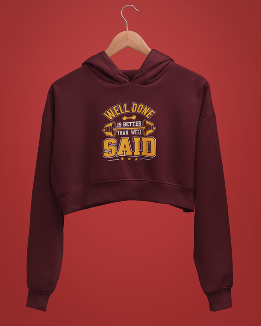 "Well Done Is Better" - Female Cropped Hoodie