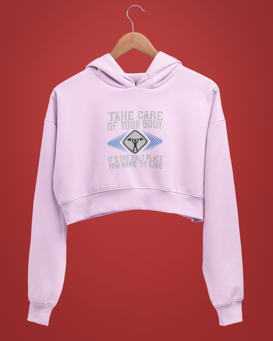 "Take Care Of Your Body" - Female Cropped Hoodie